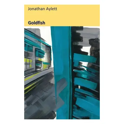 "Goldfish" - "" ("Aylett Jonathan")(Paperback)