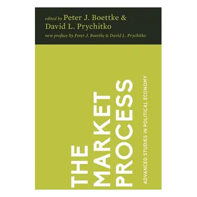 "The Market Process: Essays in Contemporary Austrian Economics" - "" ("Prychitko David L.")(Pape