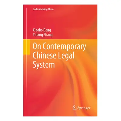 "On Contemporary Chinese Legal System" - "" ("Dong Xiaobo")(Pevná vazba)