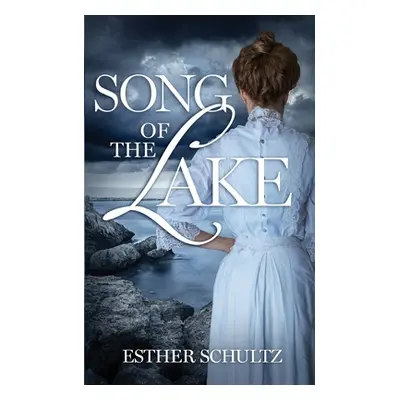 "Song of the Lake" - "" ("Schultz Esther")(Paperback)