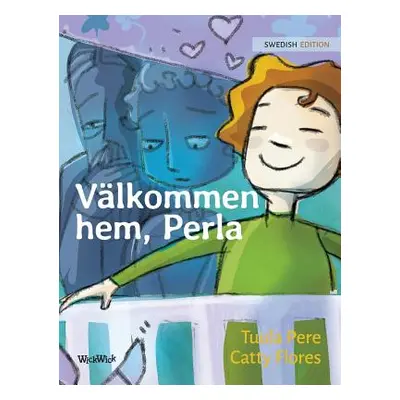 "Vlkommen hem, Perla: Swedish Edition of Welcome Home, Pearl" - "" ("Pere Tuula")(Pevná vazba)