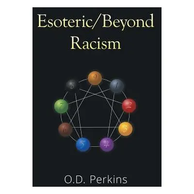 "Esoteric/Beyond Racism" - "" ("Perkins O. D.")(Paperback)