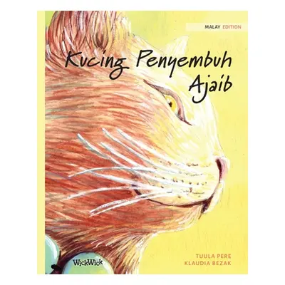 "Kucing Penyembuh Ajaib: Malay Edition of The Healer Cat" - "" ("Pere Tuula")(Paperback)