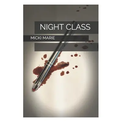 "Night Class" - "" ("Marie Micki")(Paperback)