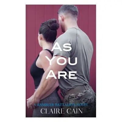 "As You Are: A Sweet Military Romance" - "" ("Cain Claire")(Paperback)