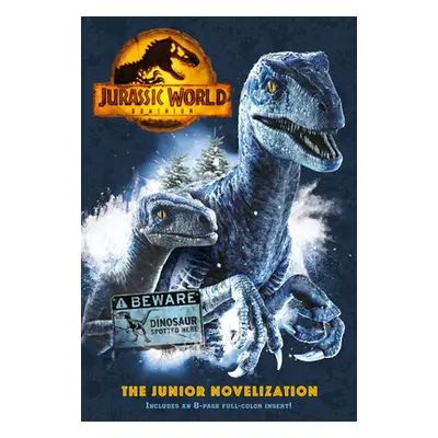 "Jurassic World Dominion: The Junior Novelization (Jurassic World Dominion)" - "" ("Random House