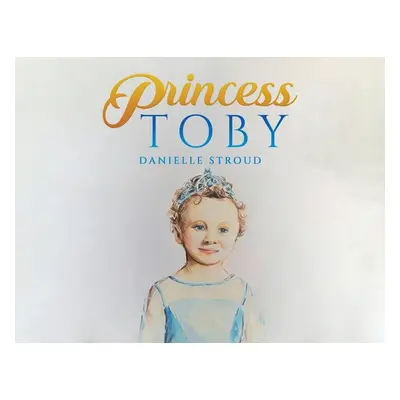 "Princess Toby" - "" ("Stroud Danielle")(Paperback)