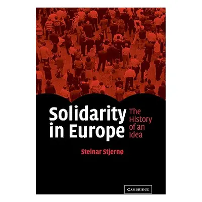 "Solidarity in Europe: The History of an Idea" - "" ("Stjerno Steinar")(Pevná vazba)