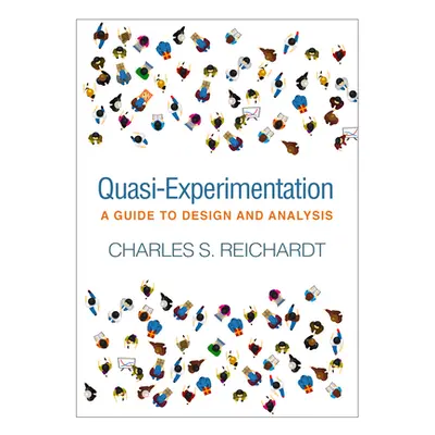 "Quasi-Experimentation: A Guide to Design and Analysis" - "" ("Reichardt Charles S.")(Pevná vazb