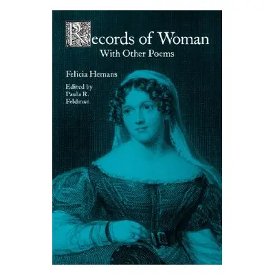 "Records of Woman, W/Other Poems-Pa" - "" ("Hemans Felicia")(Paperback)