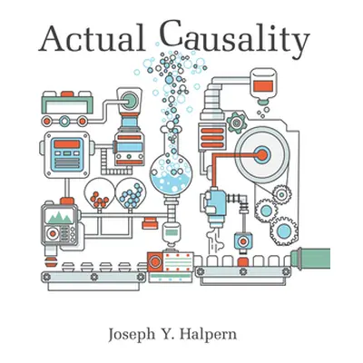 "Actual Causality" - "" ("Halpern Joseph Y.")(Paperback)