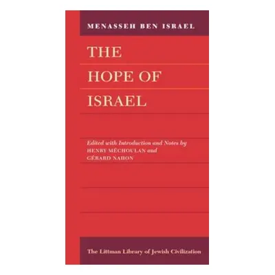 "The Hope of Israel" - "" ("Ben-Israel Menasseh")(Paperback)