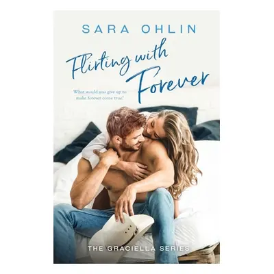 "Flirting with Forever" - "" ("Ohlin Sara")(Paperback)