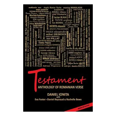 "Testament - Anthology of Romanian Verse" - "" ("Ionita Daniel")(Paperback)