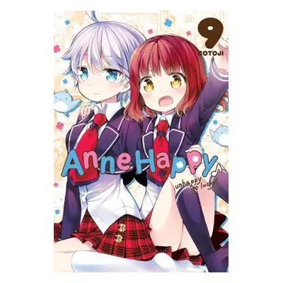 "Anne Happy, Vol. 9: Unhappy Go Lucky!" - "" ("Cotoji")(Paperback)