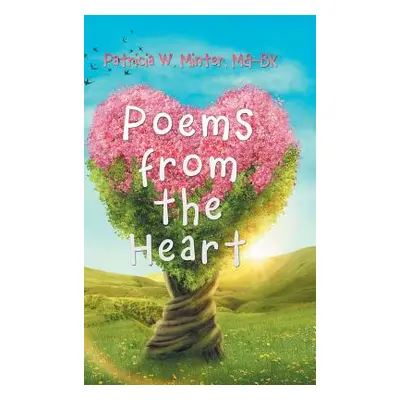 "Poems from the Heart" - "" ("Minter Ma-Bk Patricia W.")(Pevná vazba)