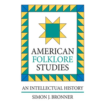 "American Folklore Studies (P)" - "" ("Bronner Simon J.")(Paperback)