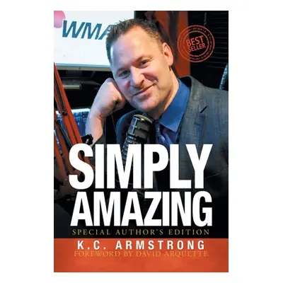 "Simply Amazing: Special Author's Edition" - "" ("Armstrong K. C.")(Paperback)