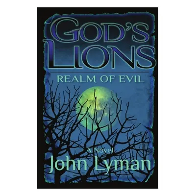 "God's Lions - Realm of Evil" - "" ("Lyman John Brooks")(Paperback)