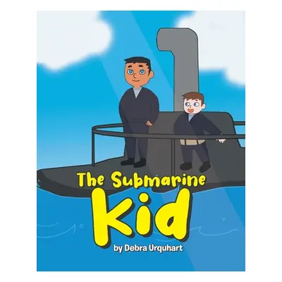 "The Submarine Kid" - "" ("Urquhart Debra")(Paperback)