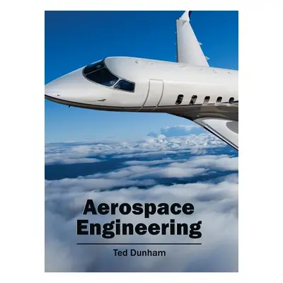 "Aerospace Engineering" - "" ("Dunham Ted")(Pevná vazba)