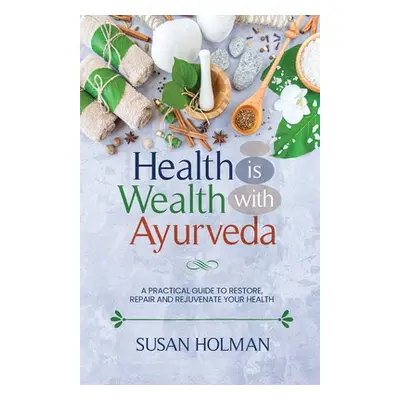 "Health is Wealth with Ayurveda" - "" ("Holman")(Paperback)