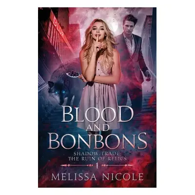 "Blood and Bonbons" - "" ("Haag Melissa")(Paperback)