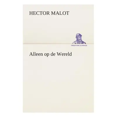 "Alleen op de Wereld" - "" ("Malot Hector")(Paperback)