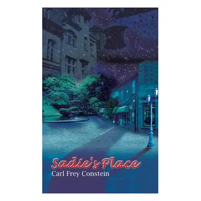 "Sadie's Place" - "" ("Constein Carl Frey")(Paperback)