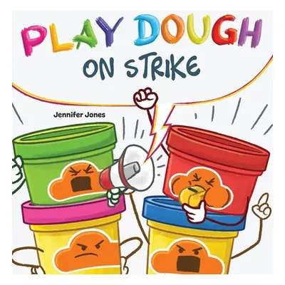 "Play Dough On Strike" - "" ("Jones Jennifer")(Pevná vazba)