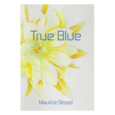 "True Blue" - "" ("Stoppi Maurice")(Pevná vazba)