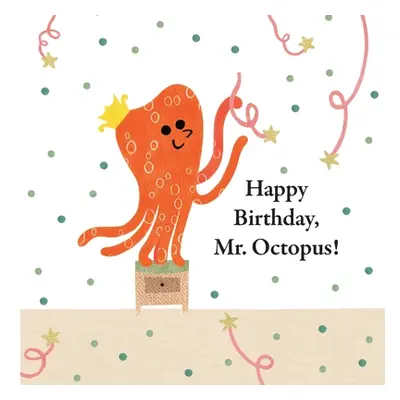 "Fun With Mr. Octopus: Happy Birthday, Mr. Octopus!" - "" ("Han Xu")(Paperback)