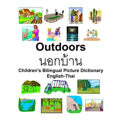 "English-Thai Outdoors/นอกบ้าน Children's Bilingual Picture Dictionary" - "" ("Carlson Richard")