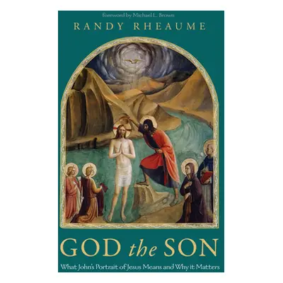 "God the Son" - "" ("Rheaume Randy")(Paperback)