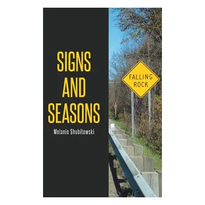 "Signs and Seasons" - "" ("Shubitowski Melanie")(Paperback)