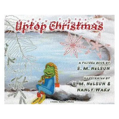 "Uptop Christmas" - "" ("Nelson S. M.")(Pevná vazba)