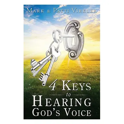 "4 Keys to Hearing God's Voice" - "" ("Virkler Mark")(Paperback)