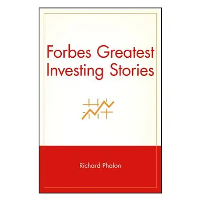 "Forbes Greatest Investing Stories" - "" ("Phalon Richard")(Paperback)