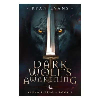 "Dark Wolf's Awakening" - "" ("Evans Ryan")(Paperback)