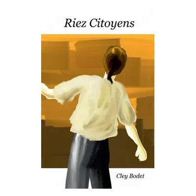 "Riez Citoyens" - "" ("Bodet Cley")(Paperback)