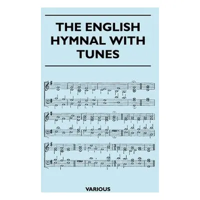 "The English Hymnal with Tunes" - "" ("Various")(Pevná vazba)