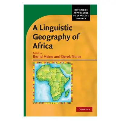 "A Linguistic Geography of Africa" - "" ("Heine Bernd")(Pevná vazba)