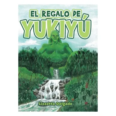 "El Regalo De Yukiy" - "" ("Delgado Lizzette")(Pevná vazba)