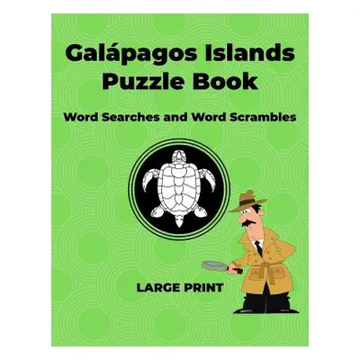 "Galapagos Islands Puzzle Book: Word Searches and Word Scrambles" - "" ("Macpuzzle Blair")(Paper