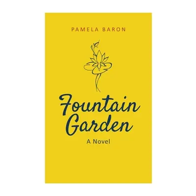 "Fountain Garden" - "" ("Baron Pamela")(Paperback)