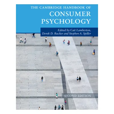 "The Cambridge Handbook of Consumer Psychology" - "" ("Lamberton Cait")(Pevná vazba)