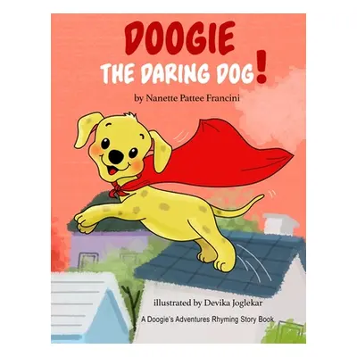 "Doogie The Daring Dog!" - "" ("Joglekar Devika")(Paperback)