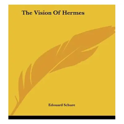 "The Vision Of Hermes" - "" ("Schure Edouard")(Paperback)