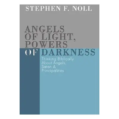 "Angels of Light, Powers of Darkness" - "" ("Noll Stephen")(Paperback)