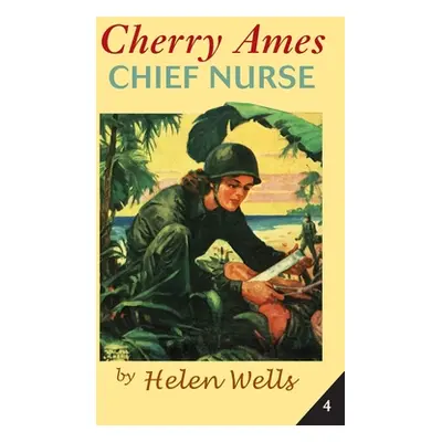 "Cherry Ames, Chief Nurse" - "" ("Wells Helen")(Paperback)